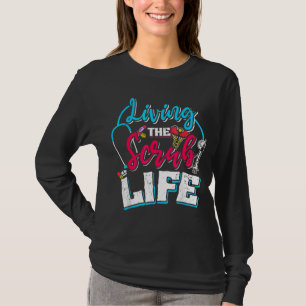 Living The Scrubs Lifes Nurse  Nursing T-Shirt