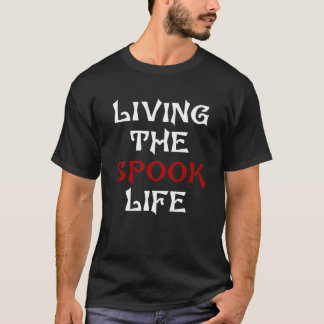 Living The Spook Life Funny Spooky Ghost Bait Desi T-Shirt