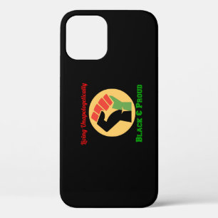 Living Unapologetically Black and Proud  iPhone 12 Case
