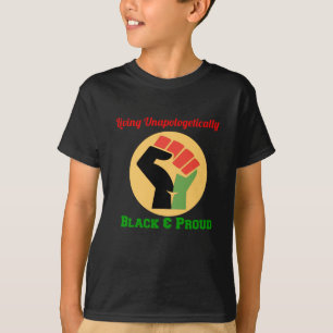 Living Unapologetically Black and Proud T-Shirt