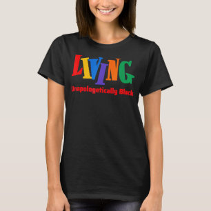 Living Unapologetically Black History Afro African T-Shirt