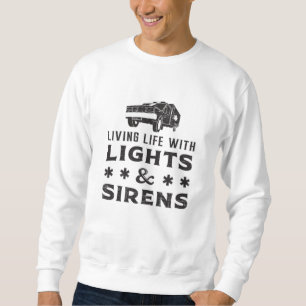 Living With Lights Paramedic Ambulance EMS Funny Sweatshirt
