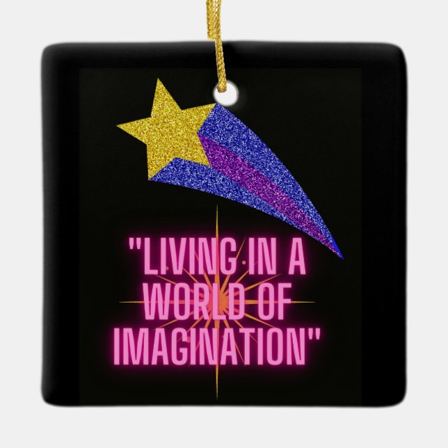 LIVNG IN A WORLD OF IMAGINATION CERAMIC ORNAMENT (Front)