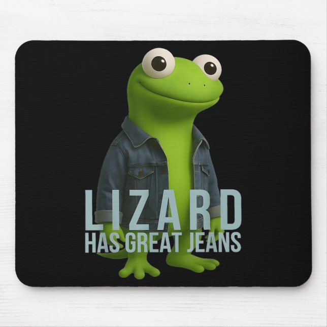 Lizard Has Great Jeans Funny Retro Denim Meme Humo Mouse Pad (Front)