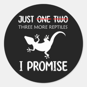Lizard Just One More Reptile I Promise Reptiles Classic Round Sticker