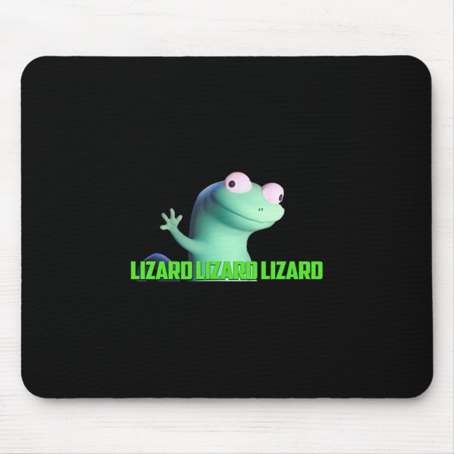 Lizard Lizard Lizard Funny Weirdcore Meme Viral Tr Mouse Pad (Front)