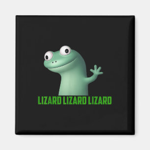 Lizard Meme Lizard Lizard Lizard Funny Graphic T-s Magnet