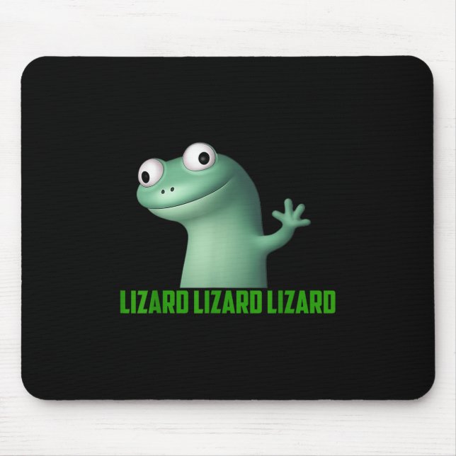Lizard Meme Lizard Lizard Lizard Funny Graphic T-s Mouse Pad (Front)