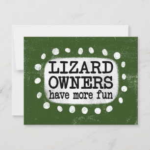 Lizard Owners Have More Fun Greeting Card