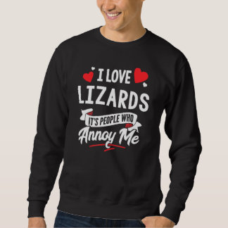 Lizards - I Love Lizards Sweatshirt