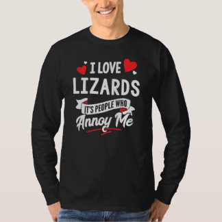 Lizards - I Love Lizards T-Shirt