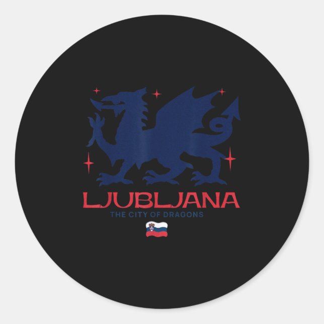 Ljubljana Slovenia City Of Dragons Patriotic Drago Classic Round Sticker (Front)