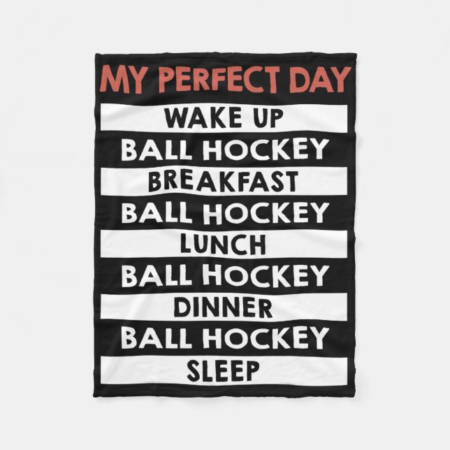 Ll Hockey My Perfect Day Player Day Routine  Fleece Blanket (Front)