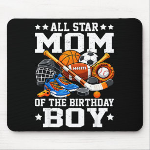 ll Star Mum of The Birthday Boy Basketball Soccer Mouse Pad