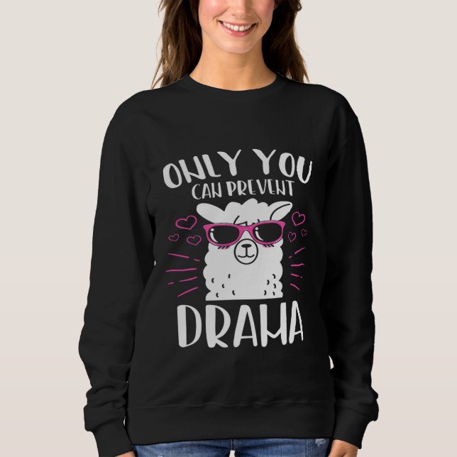 Llama Animal Alpaca Quote Sweatshirt (Front)