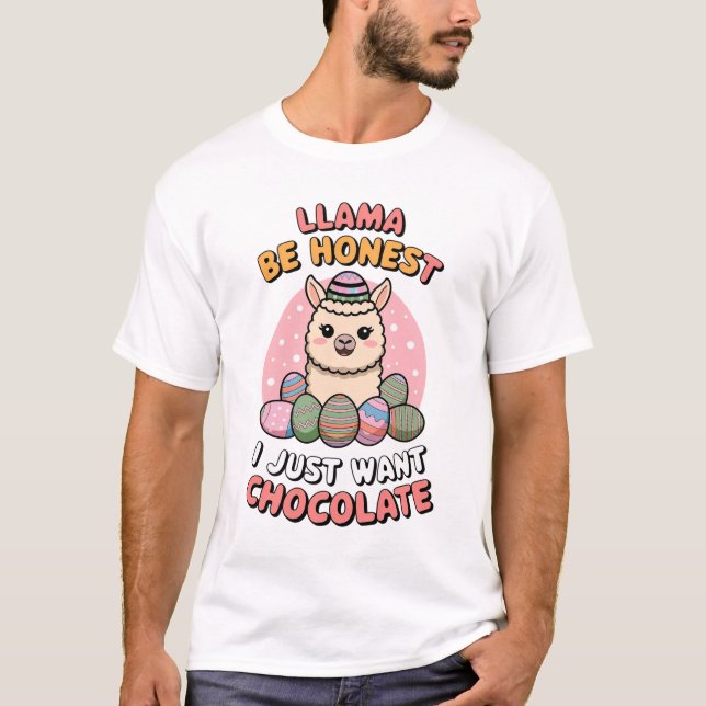 Llama Be Honest… I Just Want Chocolate. T-Shirt (Front)