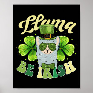 Llama Be Irish Flag Shamrock Llama Costume St Patr Poster