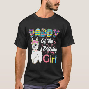 Llama Birthday Daddy Of The Birthday Girl Farm Bir T-Shirt