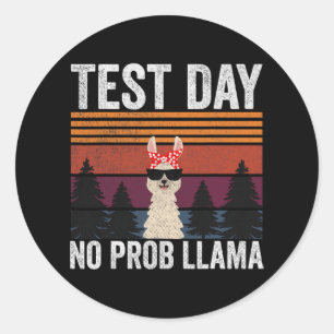 Llama Camping Test Day No Prob Llama Teacher Testi Classic Round Sticker