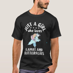 Llama Catches Butterflies Just A Girl Who Loves L T-Shirt