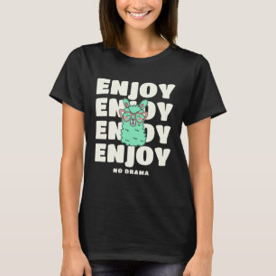 Llama Enjoy No Drama For Llama T-Shirt