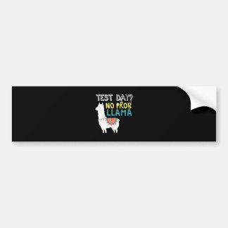 Llama Gift | Test Day No ProbLlama Funny Costume Bumper Sticker