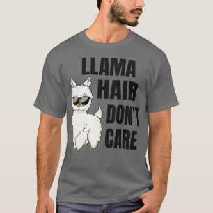 Llama Hair Funny Sayings Alpaca T-Shirt