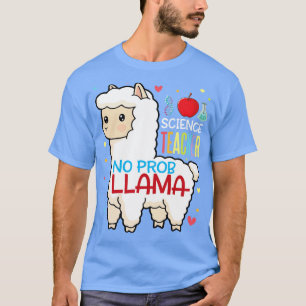 Llama Happy Back To School Day Science Teacher No T-Shirt