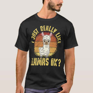 Llama I Just Really Like Llamas Ok Animal 3 T-Shirt