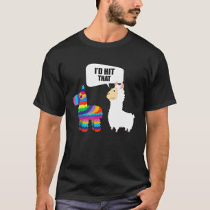 Llama Id Hit That Pinata Mexican Cinco de Mayo T-Shirt