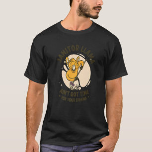 Llama Janitor Time Drama Maintenance Building Clea T-Shirt