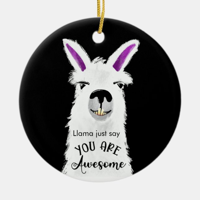 llama just say you are awesome boyfriend  ceramic  ceramic tree decoration (Front)