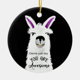 llama just say you are awesome boyfriend  ceramic  tree decoration