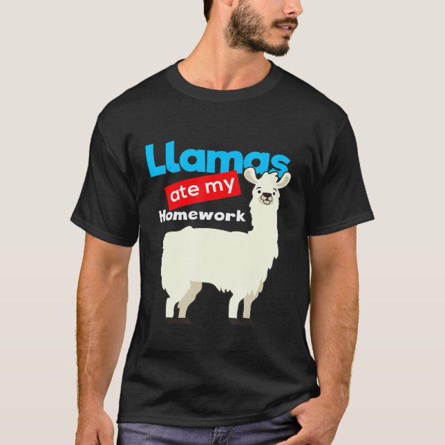 Llama   Llamas Ate My Homework T-Shirt (Front)