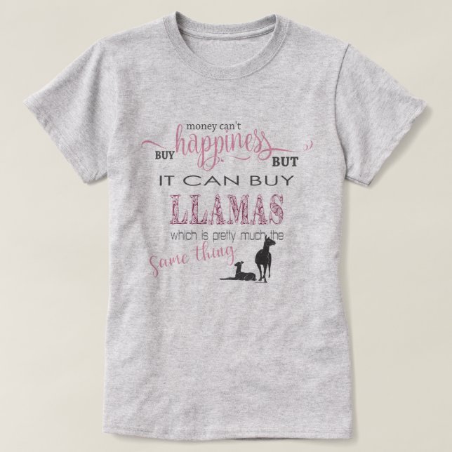 LLAMA LOVER | Money Can't Buy Happiness T-Shirt (Design Front)