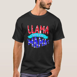 Llama Lovin Mama 4th of July Cute Quote T-Shirt