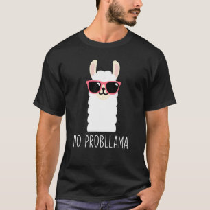 Llama No Probllama Llama Animal Pun T-Shirt