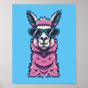 Llama say you Rock Quirky pose in sunglasses Poster