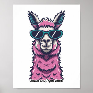 Llama say you Rock   Quirky pose in  sunglasses Poster