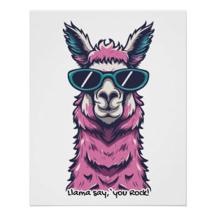 Llama say you Rock Quirky pose in sunglasses Poster