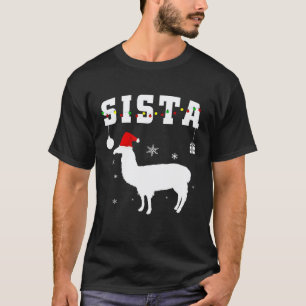 Llama Sista Sister Alpaca Christmas Family Matchin T-Shirt