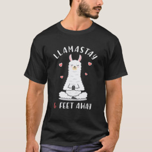 Llama Social Distancing Llamastay 6 Feet Away T-Shirt
