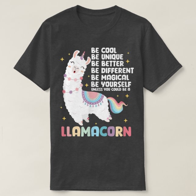 Llama Unicorn Be A Llamacorn  T-Shirt (Design Front)