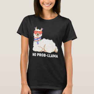 Llama Wearing Sunglasses No Prob Llama Gag T-Shirt