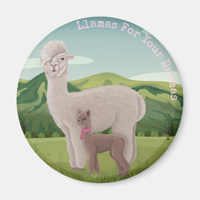 Llamas for your dramas magnet (Front)