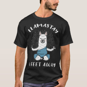 Llamastay 6 Feet Away Funny Llama Social Distancin T-Shirt