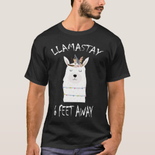 Llamastay 6 Feet Away Llama Stay Social Distancin T-Shirt