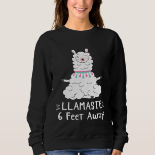 Llamastay 6 Feet Away  Social Distancing Sweatshirt