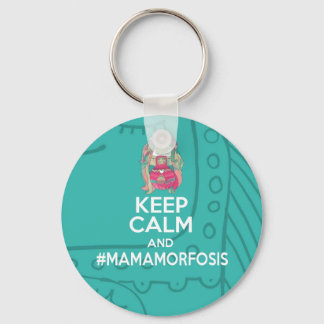 Llavero Keep Calm and Mamamorfosis Key Ring