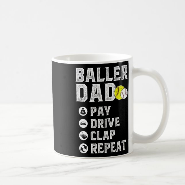 Ller Dad Pay Drive Clap Repeat Sell Softll Dad  Coffee Mug (Right)